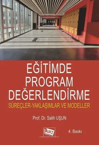 Eğitimde Program Değerlendirme; Süreçler Yaklaşımlar ve Modeller