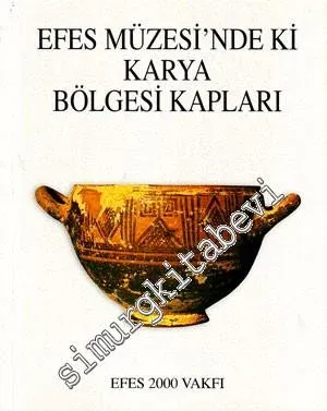 Efes Müzesi'ndeki Karya Bölgesi Kapları -        2000