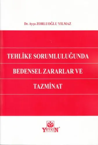 Tehlike Sorumluluğunda Bedensel Zararlar ve Tazminat