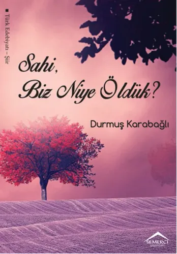 Sahi, Biz Niye Öldük
