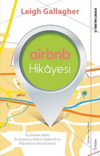 Airbnb Hikâyesi; Üç Sıradan Adam Bir Endüstriyi Kökten Değiştirdi ve Milyarlarca Dolar Kazandı!
