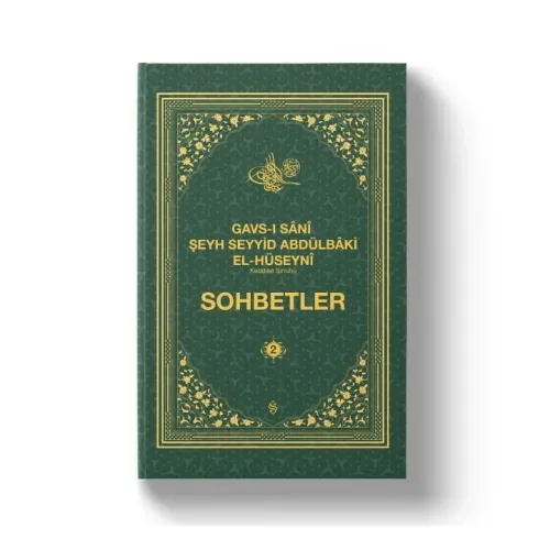 Gavsı Sani Şeyh Seyyid Abdülbaki El-Hüseyni (k.s.) Sohbetler 2 Şeyh Se