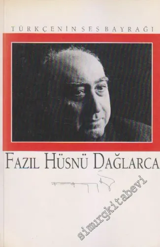 Fazıl Hüsnü Dağlarca: Türkçenin Ses Bayrağı -        1987