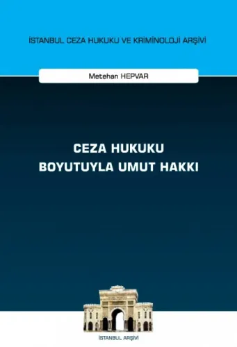 Ceza Hukuku Boyutuyla Umut Hakkı