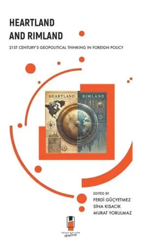 Heartland And Rimland;21St Century's Geopolitical Thinking In Foreign Policy