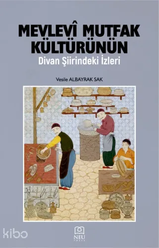 MevlevÎ Mutfak Kültürünün Divan Şiirindeki İzleri
