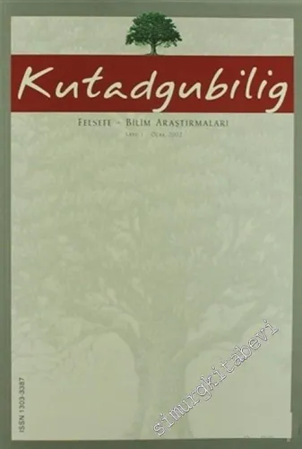 Kutadgubilig Felsefe Bilim Araştırmaları Dergisi - Sayı: 1      Ocak 2002