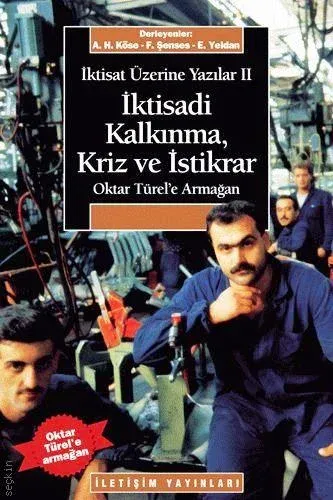 İktisadi Kalkınma Kriz ve İstikrar: İktisat Üzerine Yazılar II