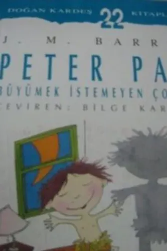 Peter Pan / Büyümek İstemeyen Çocuk