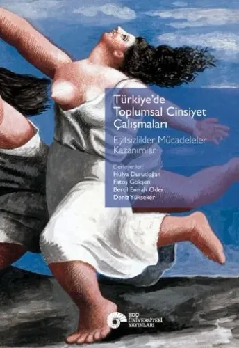 Türkiye'de Toplumsal Cinsiyet Çalışmaları; Eşitsizlikler Mücadeleler Kazanımlar