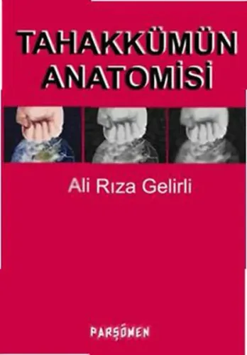 Tahakkümün Anatomisi