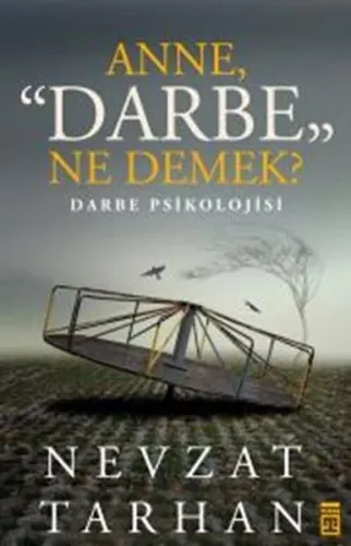 Anne Darbe Ne Demek ?; Darbe Psikolojisi
