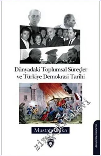 Dünyadaki Toplumsal Süreçler Ve Türkiye Demokrasi Tarihi -         2023