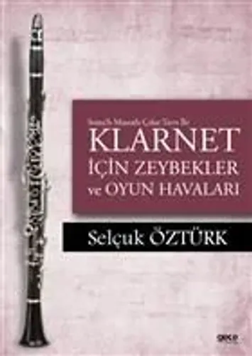 Soma'lı Mustafa Çalar Tavrı ile Klarnet İçin Zeybekler ve Oyun Havaları