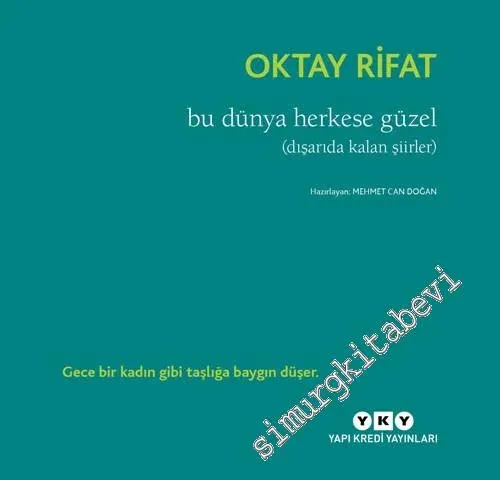 Bu Dünya Herkese Güzel - Dışarıda Kalan Şiirler - 2025
