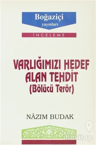 Varlığımızı Hedef Alan Tehdit (Bölücü Terör)