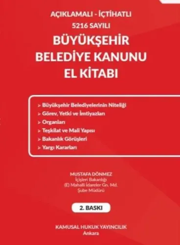 Açıklamalı İçtihatlı 5216 Sayılı Büyükşehir Belediye Kanunu El Kitabı