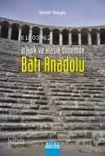 Arkaik ve Klasik Dönemde Batı Anadolu