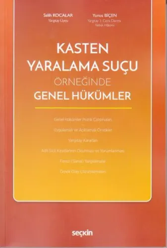 Kasten Yaralama Suçu Örneğinde Genel Hükümler
