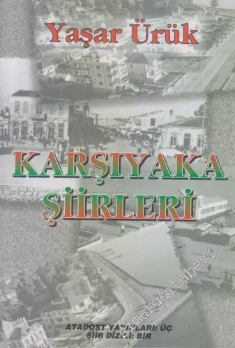 Karşıyaka Şiirleri : İzmir Şiirleri Antolojisi 1 -        1998