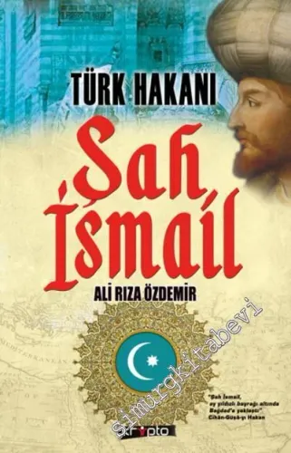 Türk Hakanı Şah İsmail -