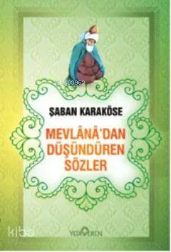 Mevlanadan Düşündüren Sözler