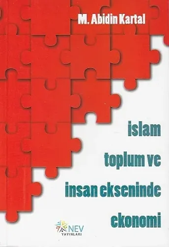 İslam Toplum ve İnsan Ekseninde Ekonomi