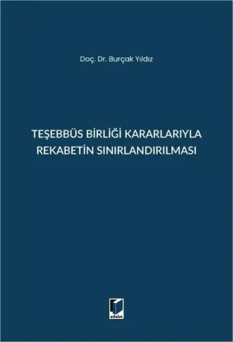 Teşebbüs Birliği Kararlarıyla Rekabetin Sınırlandırılması