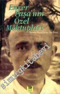 Enver Paşa'nın Özel Mektupları -