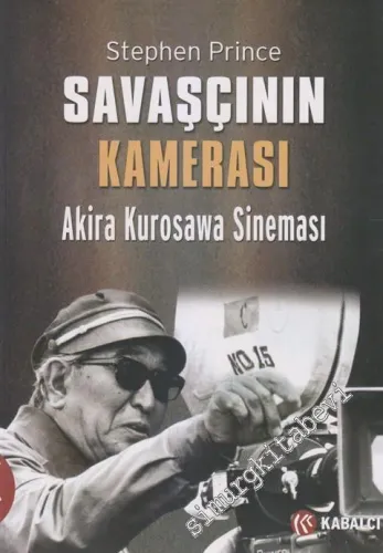 Savaşçının Kamerası: Akira Kurosawa Sineması -        2013