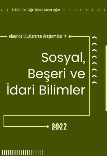 Sosyal Beşeri Ve İdari Bilimler Alanında Uluslararası Araştırmalar IX (E-Kitap)