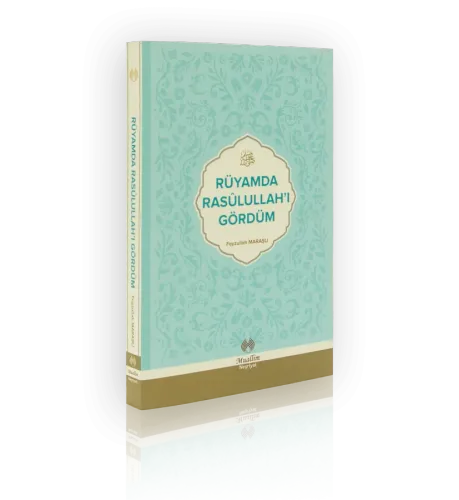 Rüyamda Rasulullahı Gördüm