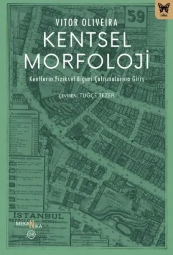 Kentsel Morfoloji: Kentlerin Fiziksel  Biçimi Çalışmalarına Giriş