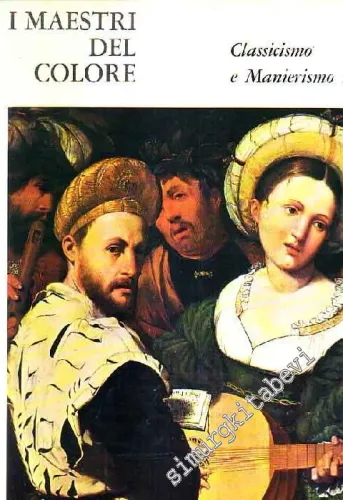 I Maestri Del Colore: Classicismo e Manierismo nel Nord
