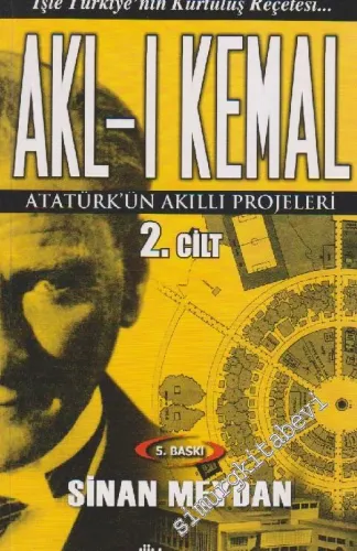 Akl-ı Kemal 2: Atatürk'ün Akıllı Projeleri -
