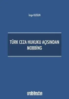 Türk Ceza Hukuku Açısından Mobbing