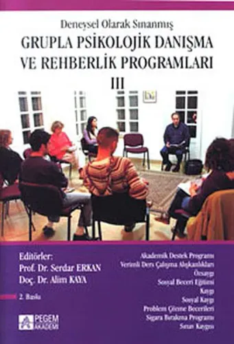Deneysel Olarak Sınanmış Grupla Psikolojik Danışma ve Rehberlik Programları (III.Cilt)