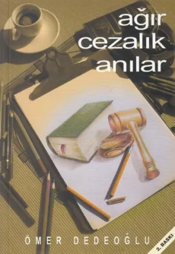 Ağır Cezalık Anılar
