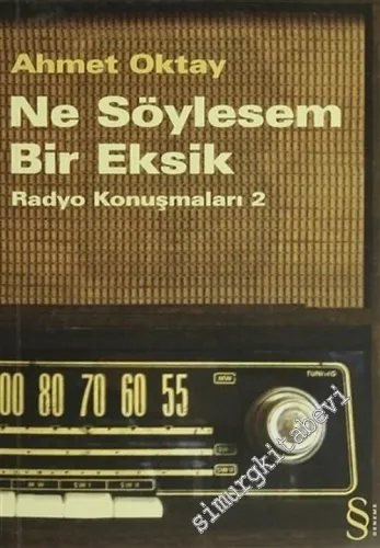 Ne Söylesem Bir Eksik - Radyo Konuşmaları 2 -         2005