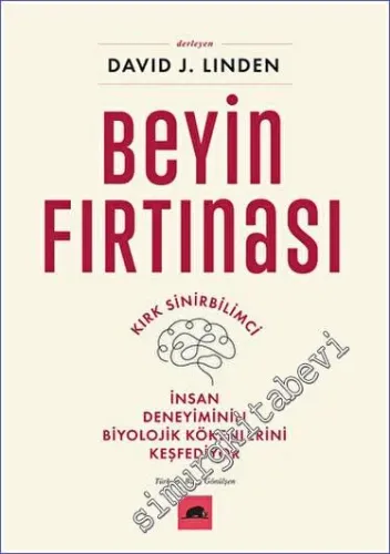 Beyin Fırtınası - Kırk Sinirbilimci İnsan Deneyiminin Biyolojik Kökenlerini Keşfediyor -         2023