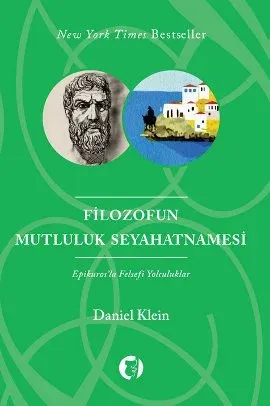 Filozof'un Mutluluk Seyahatnamesi: Epikuros'la Felsefi Yolculuklar