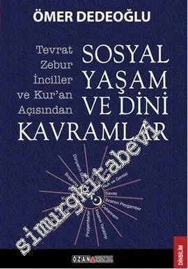 Tevrat - Zebur - İnciller ve Kur'an Açısından Sosyal Yaşam ve Dini Kavramlar -
