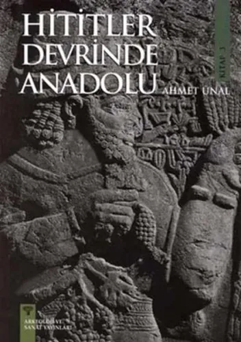 Hititler Devrinde Anadolu 3