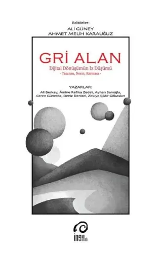 Gri Alan;Dijital Dönüşümün İz Düşümü