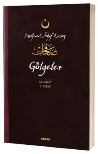 Gölgeler - Safahat 7. Kitap;( Osmanlıca, Latince ve Günümüz Türkçesi )