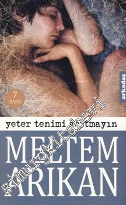 Yeter Tenimi Acıtmayın