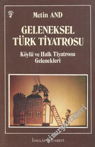 Geleneksel Türk Tiyatrosu - Köylü ve Halk Tiyatrosu Gelenekleri -        1985