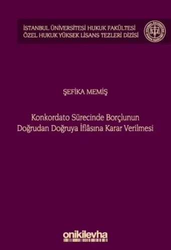 Konkordato Sürecinde Borçlunun Doğrudan Doğruya İflasına Karar Verilmesi