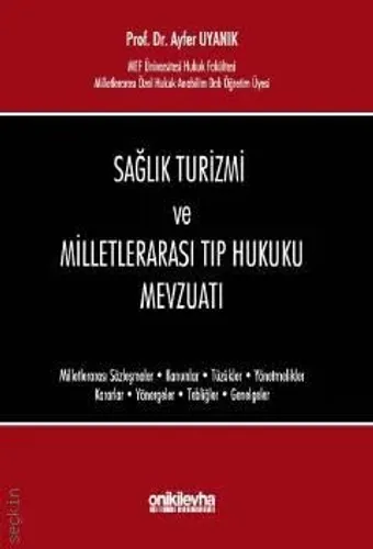 Sağlık Turizmi ve Milletlerarası Tıp Hukuku Mevzuatı