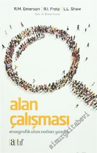 Alan Çalışması: Etnografik Alan Notları Yazımı  -        2015